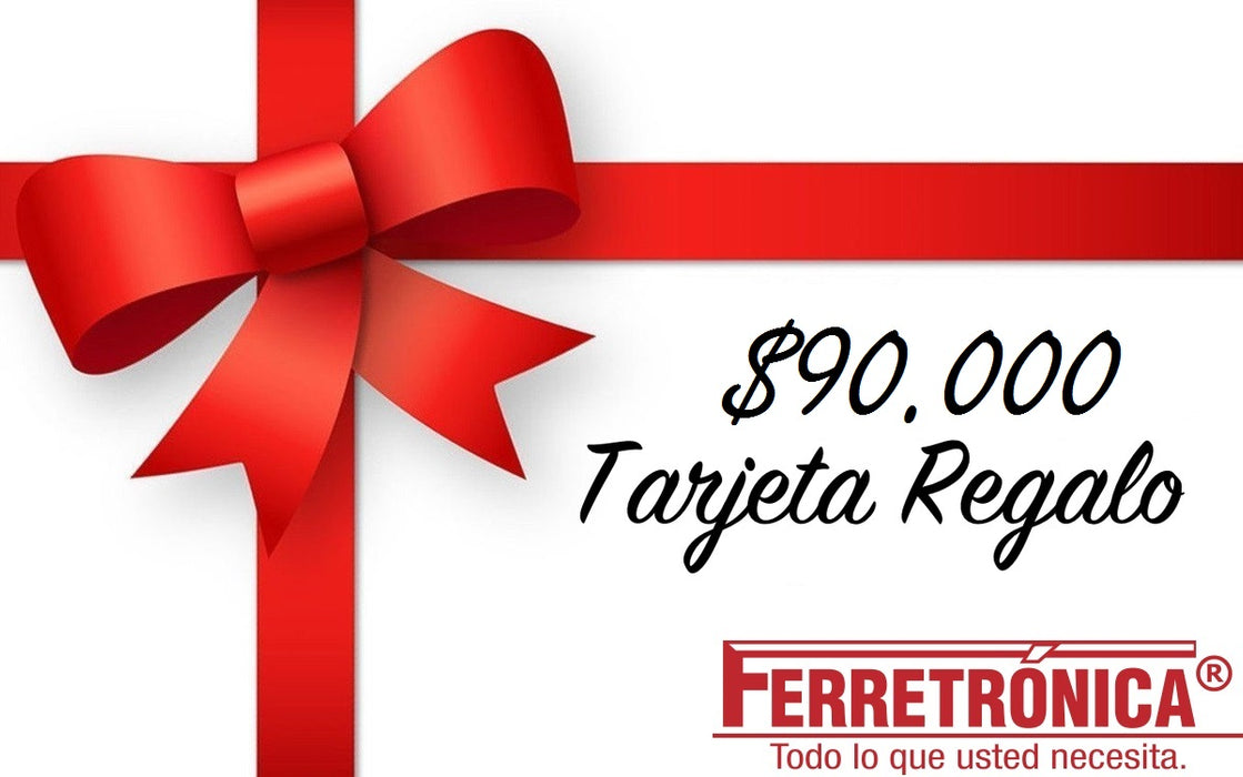 Tarjeta Regalo $90.000 Ferretrónica